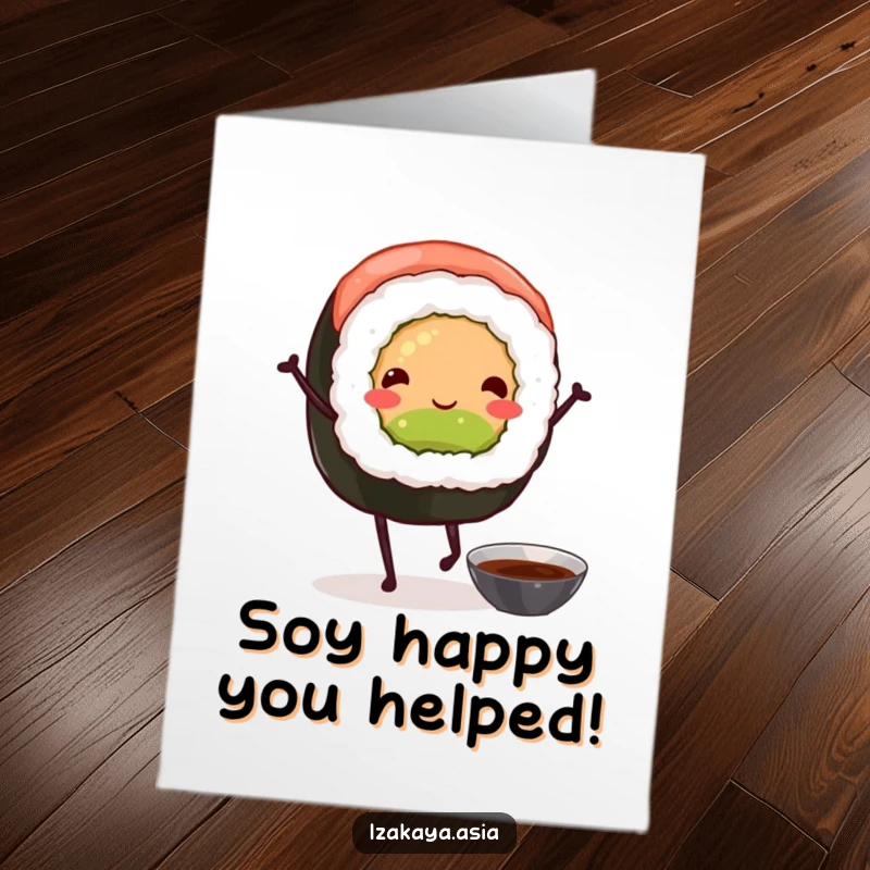 Funny Free Printable Thank You Card: Smiling sushi roll with legs dance with soy sauce.